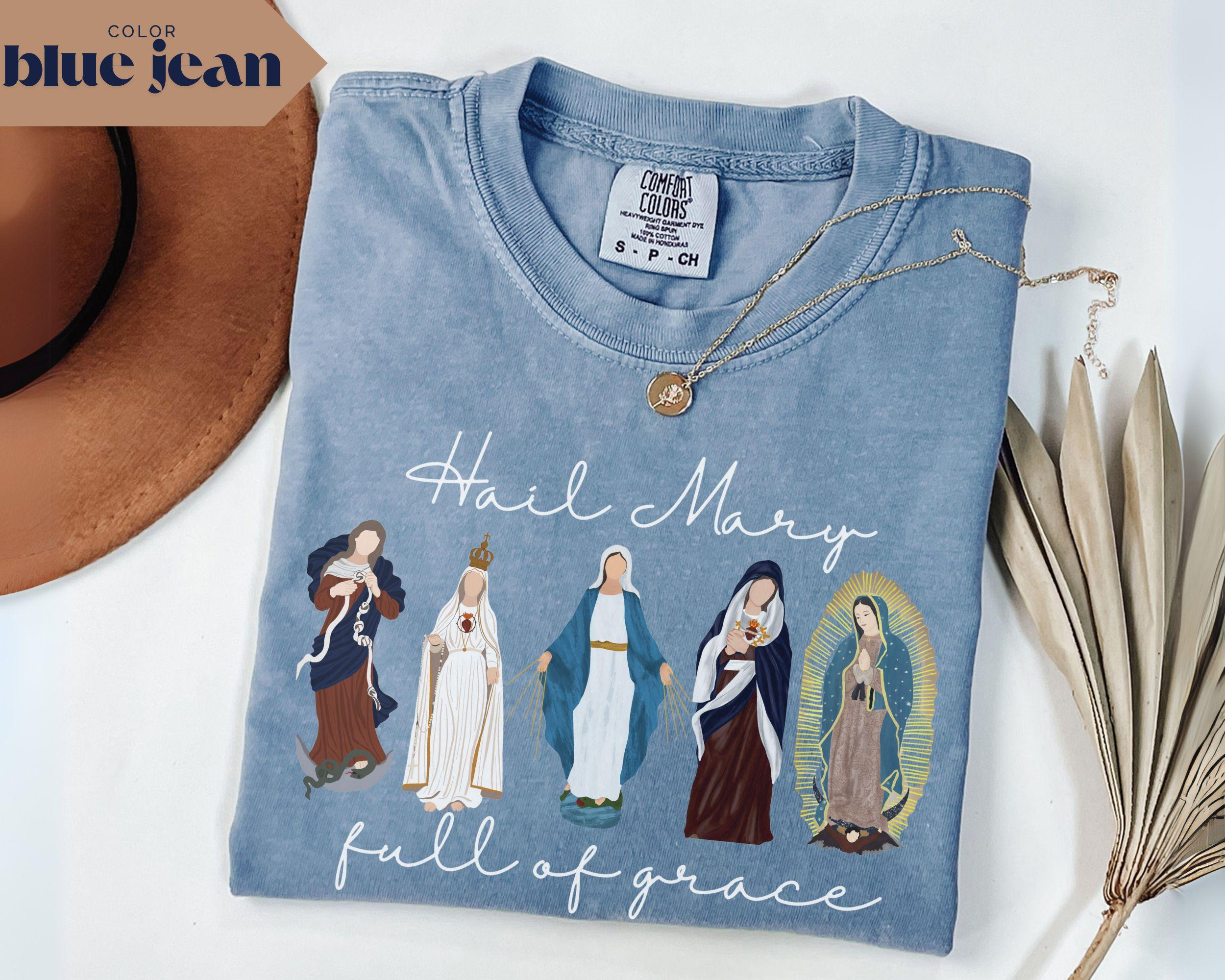 Blessed Virgin Mary Shirts Hail Mary Full Of Grace T-shirt Catholic Gift For Women Female Saint Shirt Bible Verse Shirt Custom Virgin Mary